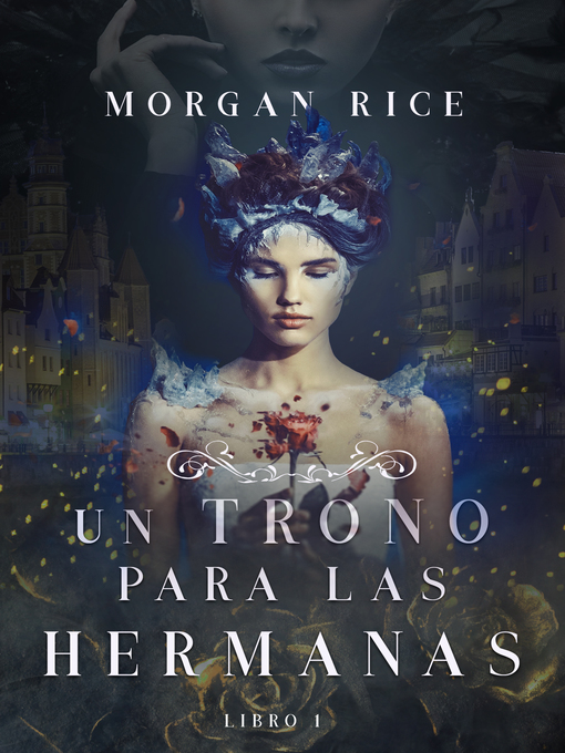 Title details for Un Trono para Las Hermanas by Morgan Rice - Available